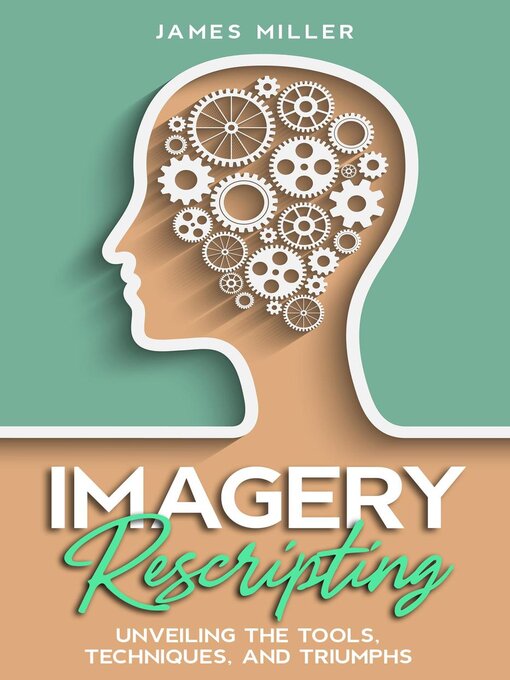 Title details for Imagery Rescripting by James Miller - Available